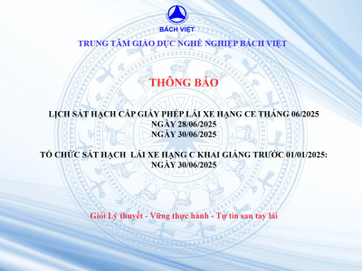 THÔNG BÁO LỊCH THI SÁT HẠCH CẤP GPLX HẠNG C, CE THÁNG 06/2025
